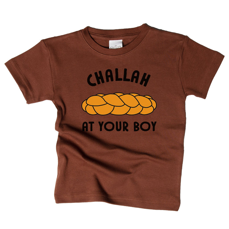 CHALLAH AT YOUR BOY