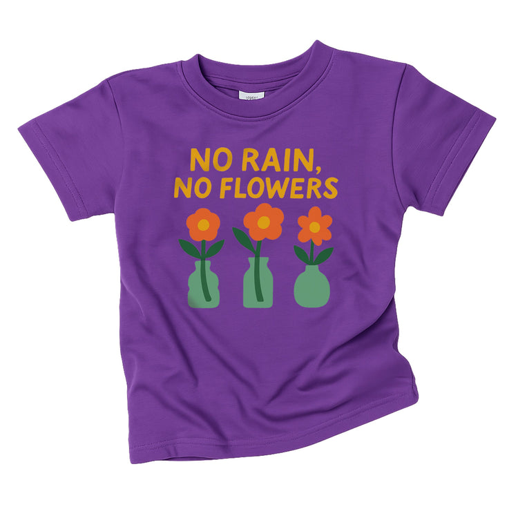 NO RAIN NO FLOWERS