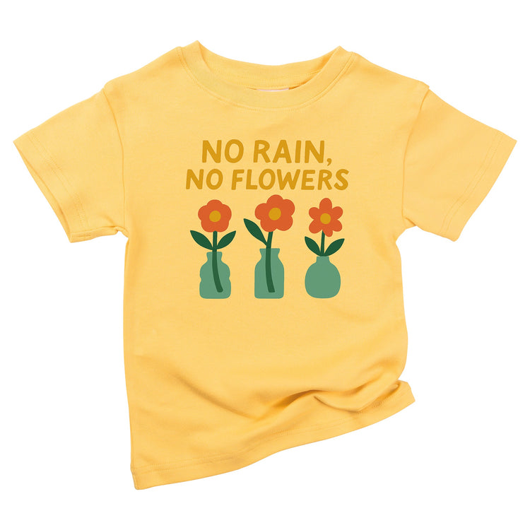 NO RAIN NO FLOWERS