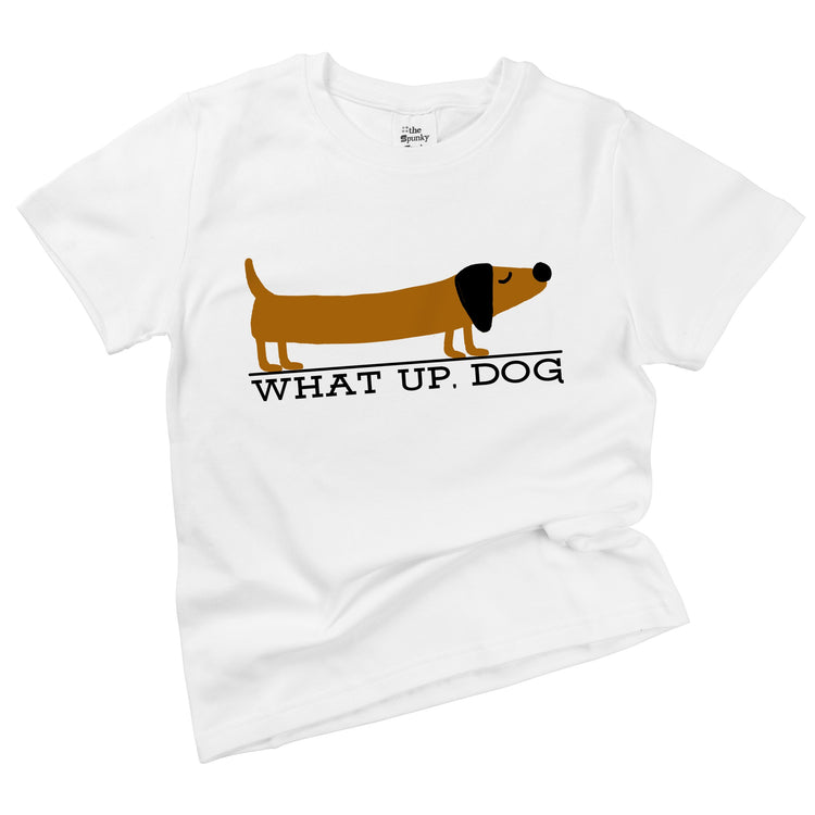 WHAT UP, DOG?