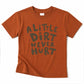A LITTLE DIRT